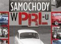Ewa Ressel – Samochody w PRL-u