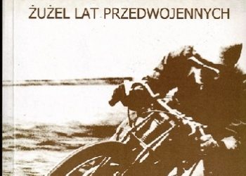 Maciej Węgrzyn – Dirt-Track:Żużel lat przedwojennych