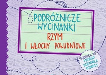 Agnieszka Krawczyk, Jamróz Ania – Podróżnicze wycinanki. Rzym i Włochy południowe. Wydanie 1