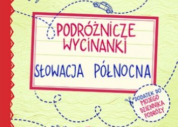 Agnieszka Krawczyk, Jamróz Ania – Podróżnicze wycinanki. Słowacja północna. Wydanie 1