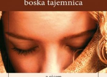 Judyta Syrek, Joachim Badeni OP – Kobieta, boska tajemnica. Z ojcem Joachimem Badenim rozmawia Judyta Syrek