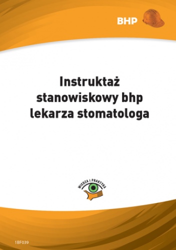 Klucha Waldemar – Instruktaż stanowiskowy bhp lekarza stomatologa