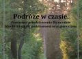 Aneta Antosiak – Podróże w czasie. Scenariusz przedstawienia dla klas IV-VI SP oraz G