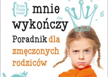 Laditan Bunmi – Ratunku! Moje dziecko mnie wykończy. Poradnik dla zmęczonych rodziców