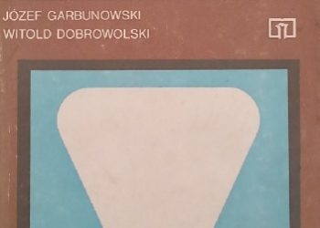 Józef Garbunowski, Witold Dobrowolski – Aparatura i urządzenia techniczne w przemyśle mleczarskim