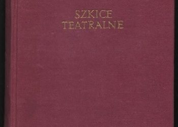 Gabriela Zapolska – Szkice teatralne