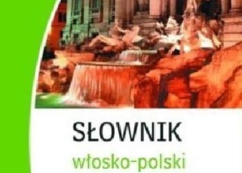 Hanna Cieśla – Słownik włosko-polski, polsko-włoski z rozmówkami