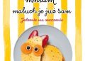 Marta Jas-Baran, Tamara Chorążyczewska – Mniam, mniam, maluch je już sam