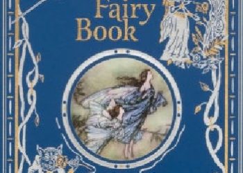 Andrew Lang – The Blue Fairy Book