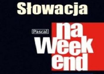 Praca zbiorowa – Słowacja na weekend