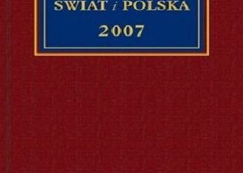 Praca zbiorowa – Encyklopedia Świat i Polska 2007