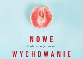 Agnieszka Stein – Nowe wychowanie seksualne
