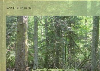Józef Krzysztof Kurowski – Ekologia i ochrona roślinności leśnej