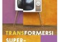 Agata Jakóbczak – Transformersi. Superbohaterowie polskiej reklamy 80.-90.