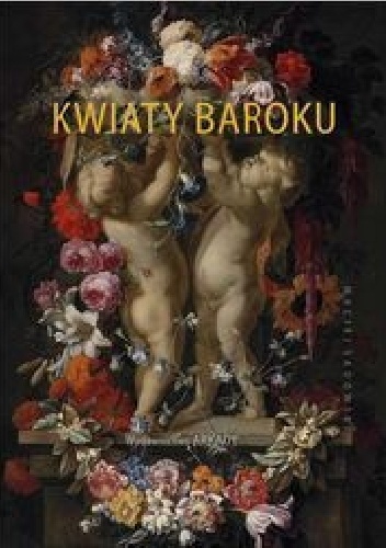 Maciej Sadowski – Kwiaty baroku