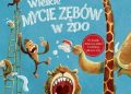 Schoenwald Sophie – Wielkie mycie zębów w zoo