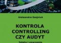 Aleksandra Szejniuk – Kontrola controlling czy audyt