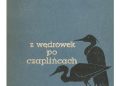 Mieczsław Józefik – Z wędrówek po czaplińcach