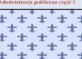 Adrian Ciepał – Pomocnik studenta kierunek Administracja publiczna część 3