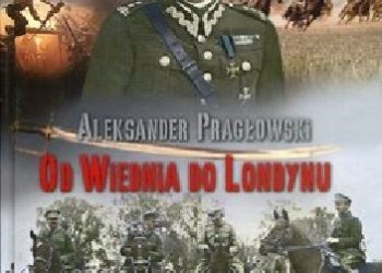 Aleksander Pragłowski – Od Wiednia do Londynu
