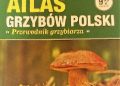 Marek Snowarski – Atlas grzybów Polski: przewodnik grzybiarza
