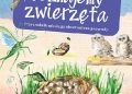 Dorota Zawadzka, Michał Brodacki – Poznajemy zwierzęta. Przewodnik młodego obserwatora przyrody