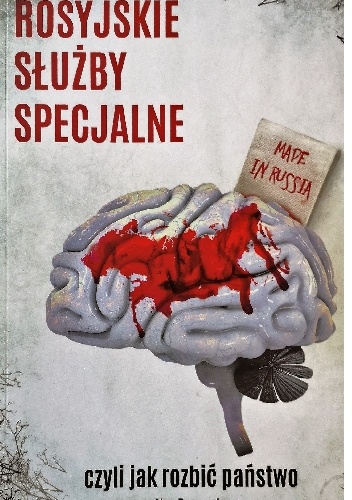 Alan Paczuszka – Rosyjskie służby specjalne czyli jak rozbić państwo