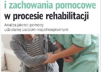 Grzegorz Bręczewski – Niepełnosprawność i zachowania pomocowe w procesie rehabilitacji. Analiza jakości pomocy udzielanej osobom niepełnosprawnym