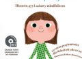 Eline Snel – Moja supermoc. Uważność i spokój żabki. Historie, gry i zabawy mindfulness