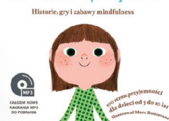 Eline Snel – Moja supermoc. Uważność i spokój żabki. Historie, gry i zabawy mindfulness