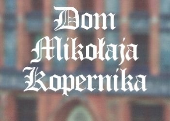Michał Kłosiński, Alicja Lubowicka – Dom Mikołaja Kopernika