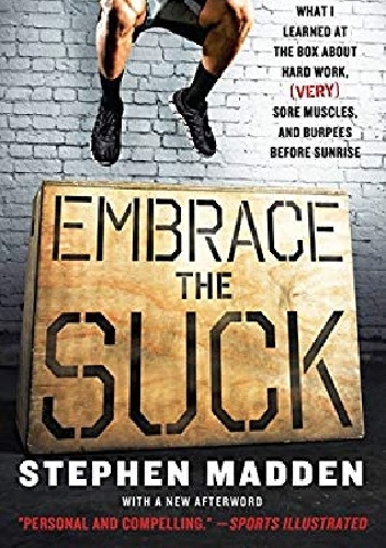 Stephen Madden – Embrace the suck