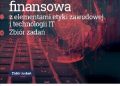 Jadwiga Godlewska – Zaawansowana rachunkowość finansowa z elementami etyki zawodowej i technologii IT. Zbiór zadań