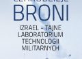 Yaakov Katz, Amir Bohbot – Czarodzieje broni. Izrael – tajne laboratorium technologii militarnych