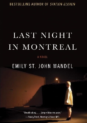 Emily St. John Mandel – Last Night in Montreal