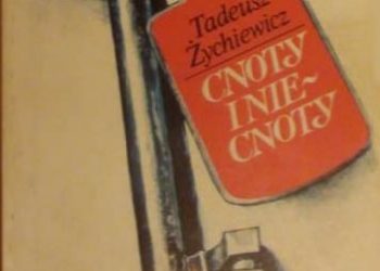 Tadeusz Żychiewicz – Cnoty i niecnoty