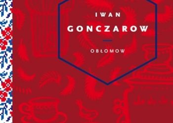 Iwan Gonczarow – Obłomow