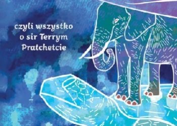 All About Pratchett czyli wszystko o Terrym Pratchetcie