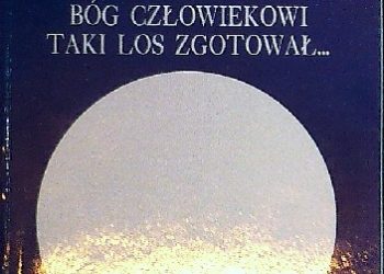 Anna Mielnik – Bóg człowiekowi taki los zgotował