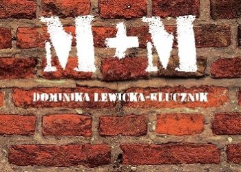 Dominika Lewicka-Klucznik – M+M