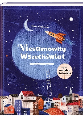 Asia Gwis, Karolina Bąkowska – Niesamowity wszechświat