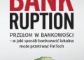 John Waupsh – Bankruption przełom w bankowości – w jaki sposób bankowość lokalna może przetrwać FinTech