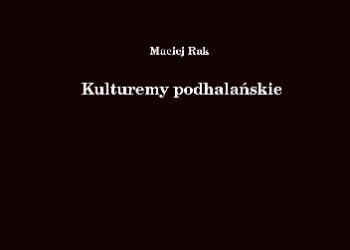 Maciej Rak – Kulturemy podhalańskie