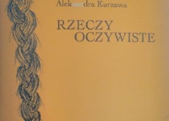 Aleksandra Kurzawa – Rzeczy oczywiste