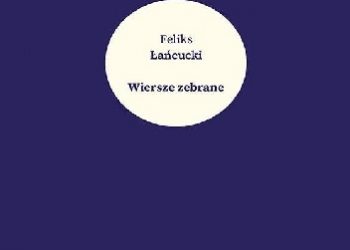 Feliks Łańcucki – Wiersze zebrane
