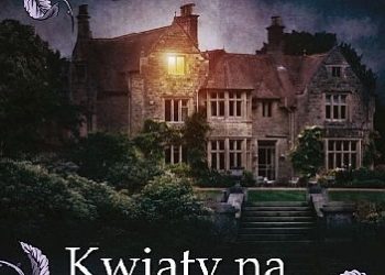 Virginia Cleo Andrews – Kwiaty na poddaszu