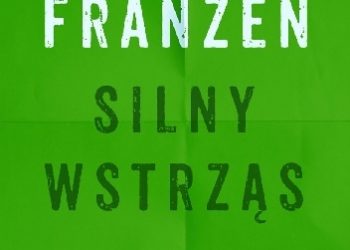 Jonathan Franzen – Silny wstrząs
