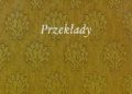 Józef Czechowicz – Pisma zebrane. Tom 6. Przekłady