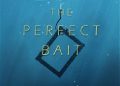 Bobby Chiu – The Perfect Bait