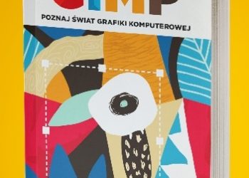 Błażej Witkowski – GIMP Poznaj świat grafiki komputerowej